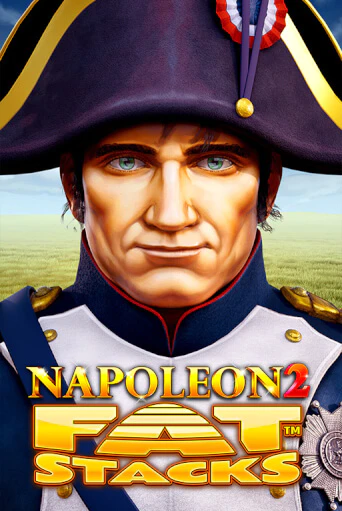 Бесплатная версия игры Napoleon 2 FatStacks | Champion Slots KZ 