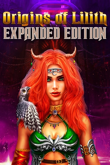 Бесплатная версия игры Origins Of Lilith - Expanded Edition | Champion Slots KZ 