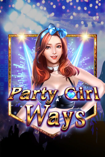 Бесплатная версия игры Party Girl Ways | Champion Slots KZ 