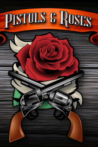 Бесплатная версия игры Pistols & Roses | Champion Slots KZ 