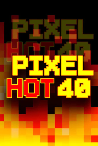 Бесплатная версия игры Pixel Hot 40 | Champion Slots KZ 