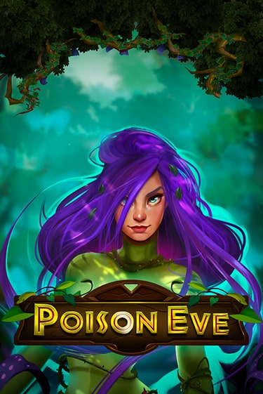 Бесплатная версия игры Poison Eve | Champion Slots KZ 