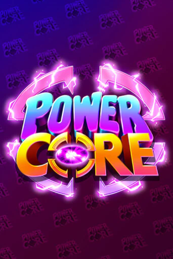 Бесплатная версия игры Power Core | Champion Slots KZ 