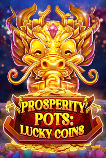 Бесплатная версия игры Prosperity Pots: Lucky Coins | Champion Slots KZ 