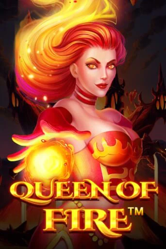 Бесплатная версия игры Queen Of Fire | Champion Slots KZ 