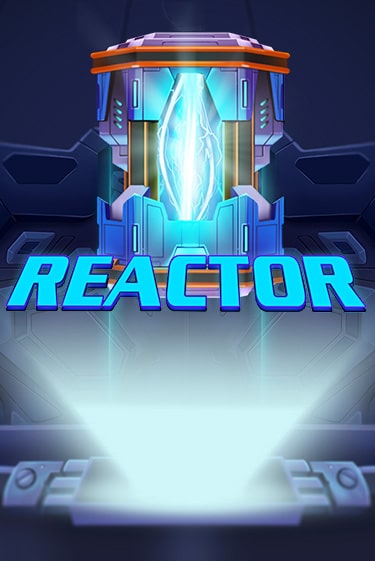 Бесплатная версия игры Reactor | Champion Slots KZ 