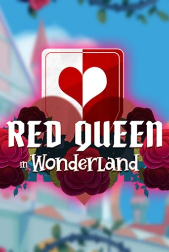 Бесплатная версия игры Red Queen in Wonderland | Champion Slots KZ 