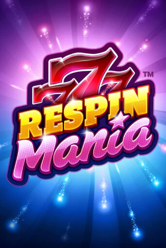 Бесплатная версия игры Respin Mania | Champion Slots KZ 