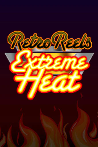 Бесплатная версия игры Retro Reels - Extreme Heat | Champion Slots KZ 