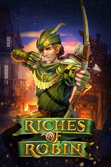 Бесплатная версия игры Riches Of Robin | Champion Slots KZ 