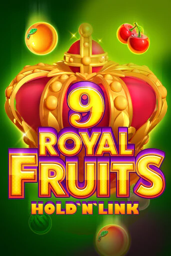 Бесплатная версия игры Royal Fruits 9: Hold 'N' Link | Champion Slots KZ 