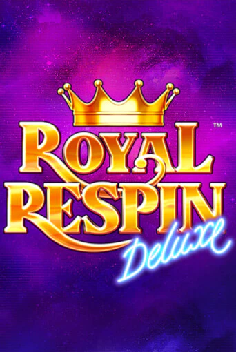 Бесплатная версия игры Royal Respin Deluxe | Champion Slots KZ 