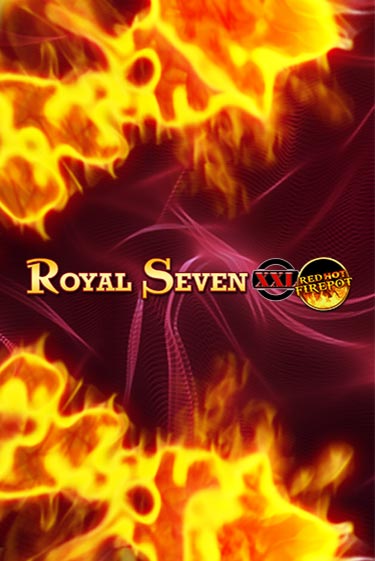 Бесплатная версия игры Royal Seven XXL Red Hot Firepot | Champion Slots KZ 