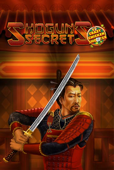 Бесплатная версия игры Shogun's Secret Crazy Chicken Shooter | Champion Slots KZ 