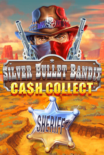 Бесплатная версия игры Silver Bullet Bandit: Cash Collect | Champion Slots KZ 