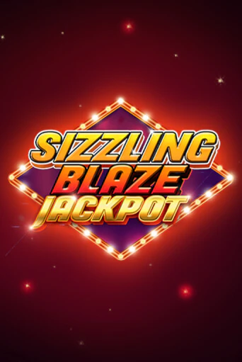 Бесплатная версия игры Sizzling Blaze Jackpot | Champion Slots KZ 