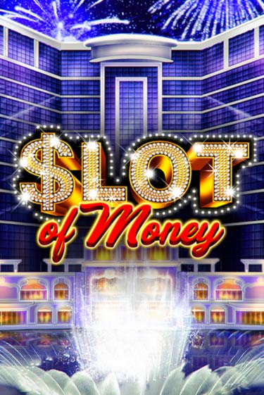 Бесплатная версия игры Slot Of Money | Champion Slots KZ 