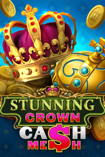 Бесплатная версия игры Stunning Crown Cash Mesh | Champion Slots KZ 