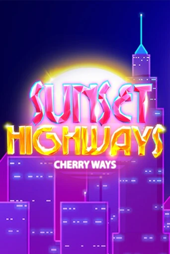 Бесплатная версия игры Sunset HighWays | Champion Slots KZ 