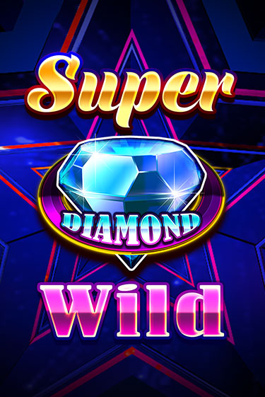 Бесплатная версия игры Super Diamond Wild | Champion Slots KZ 