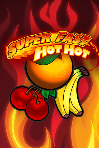 Бесплатная версия игры Super Fast Hot Hot | Champion Slots KZ 