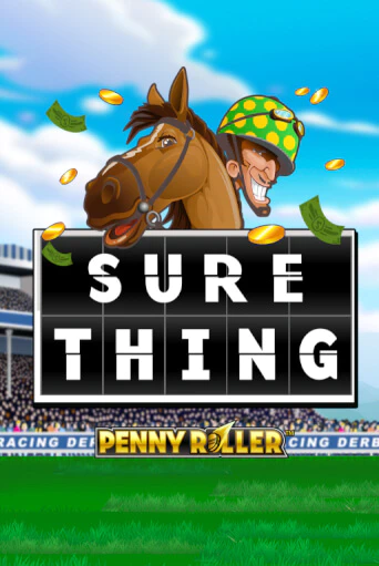 Бесплатная версия игры Sure Thing - Penny Roller | Champion Slots KZ 