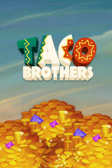 Бесплатная версия игры Taco Brothers | Champion Slots KZ 