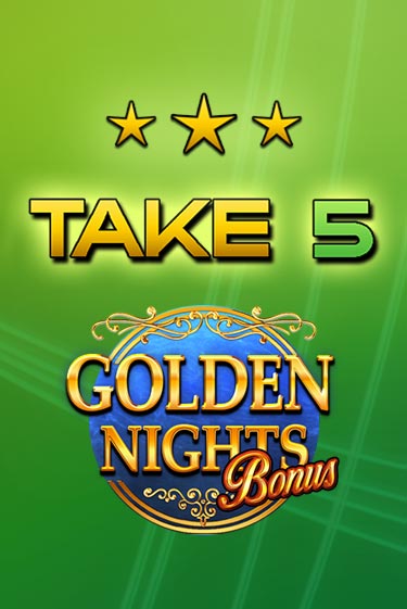 Бесплатная версия игры Take 5 Golden Nights | Champion Slots KZ 