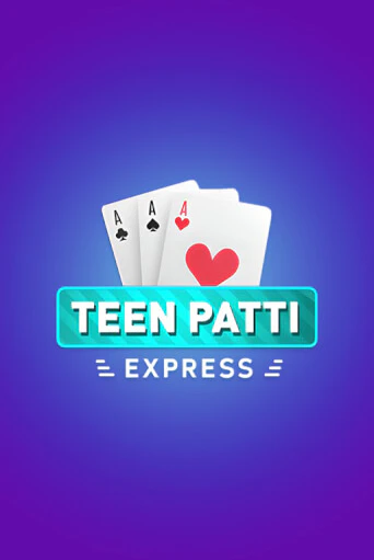 Бесплатная версия игры Teen Patti Express | Champion Slots KZ 