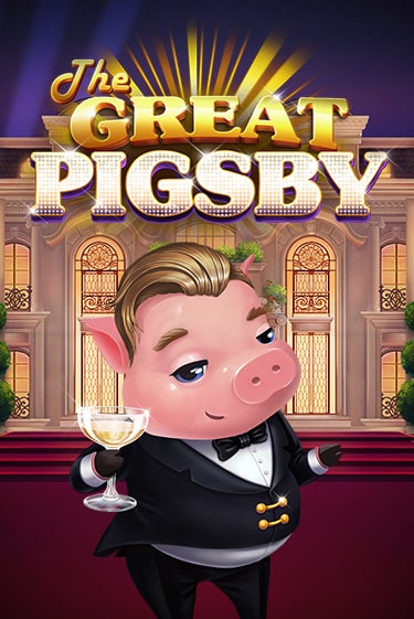 Бесплатная версия игры The Great Pigsby | Champion Slots KZ 