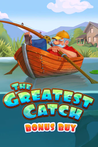 Бесплатная версия игры The Greatest Catch Bonus Buy | Champion Slots KZ 