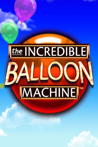 Бесплатная версия игры The Incredible Balloon Machine | Champion Slots KZ 