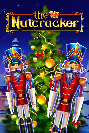 Бесплатная версия игры The Nutcracker | Champion Slots KZ 