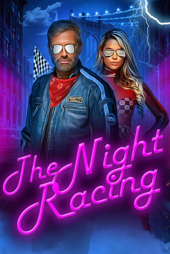 Бесплатная версия игры The Night Racing | Champion Slots KZ 