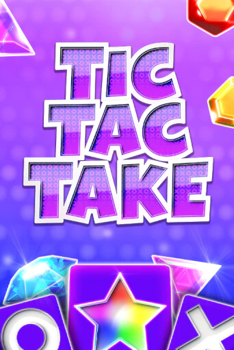 Бесплатная версия игры Tic Tac Take | Champion Slots KZ 