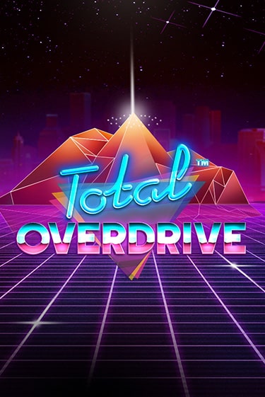 Бесплатная версия игры Total Overdrive | Champion Slots KZ 