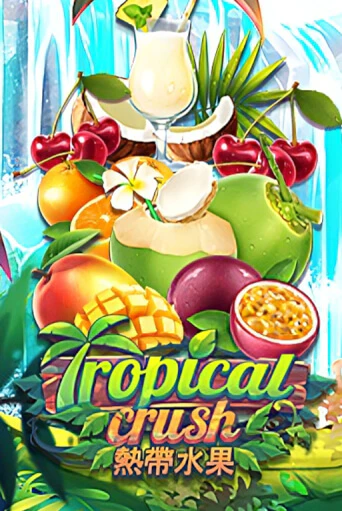 Бесплатная версия игры Tropical Crush | Champion Slots KZ 