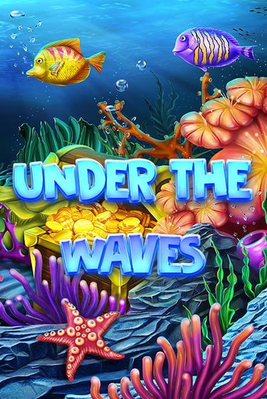 Бесплатная версия игры Under The Waves | Champion Slots KZ 