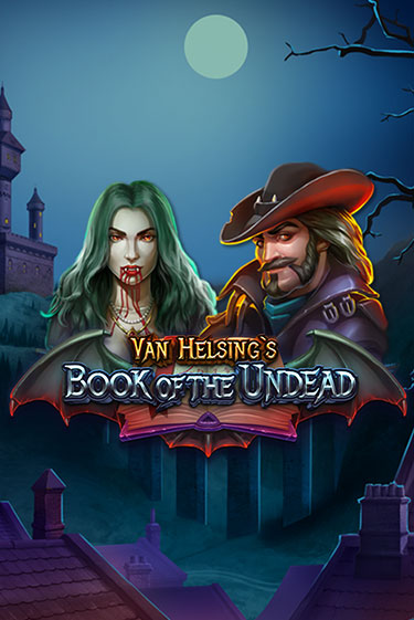 Бесплатная версия игры Van Helsing's Book of the Undead | Champion Slots KZ 