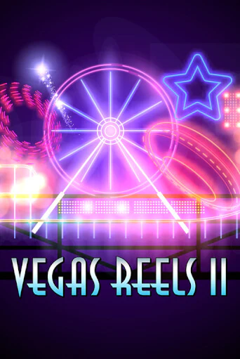 Бесплатная версия игры Vegas Reels II | Champion Slots KZ 