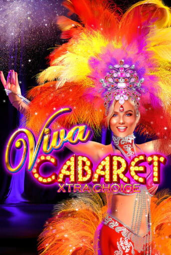 Бесплатная версия игры Viva Cabaret - Xtra Choice | Champion Slots KZ 