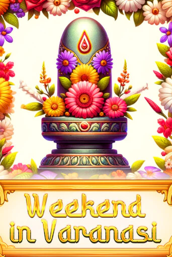 Бесплатная версия игры Weekend in Varanasi | Champion Slots KZ 