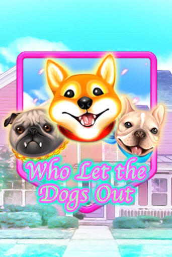 Бесплатная версия игры Who Let The Dogs Out | Champion Slots KZ 