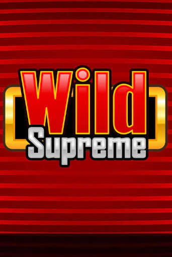 Бесплатная версия игры Wild Supreme | Champion Slots KZ 