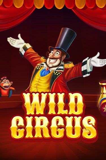 Бесплатная версия игры Wild Circus | Champion Slots KZ 