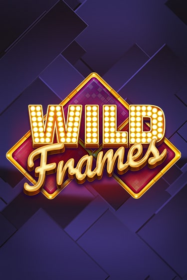 Бесплатная версия игры Wild Frames | Champion Slots KZ 