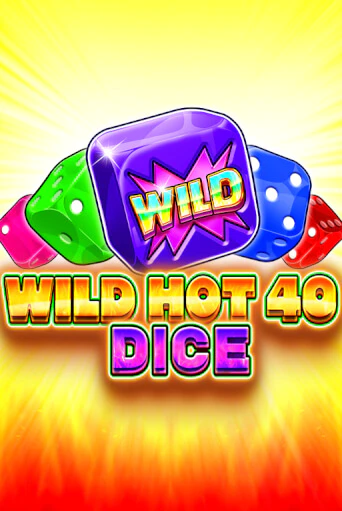 Бесплатная версия игры Wild Hot 40 Dice | Champion Slots KZ 