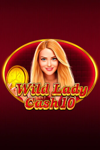 Бесплатная версия игры Wild Lady Cash 10 | Champion Slots KZ 