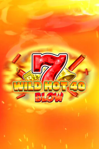 Бесплатная версия игры Wild Hot 40 Blow | Champion Slots KZ 