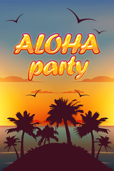 Бесплатная версия игры Aloha Party | Champion Slots KZ 